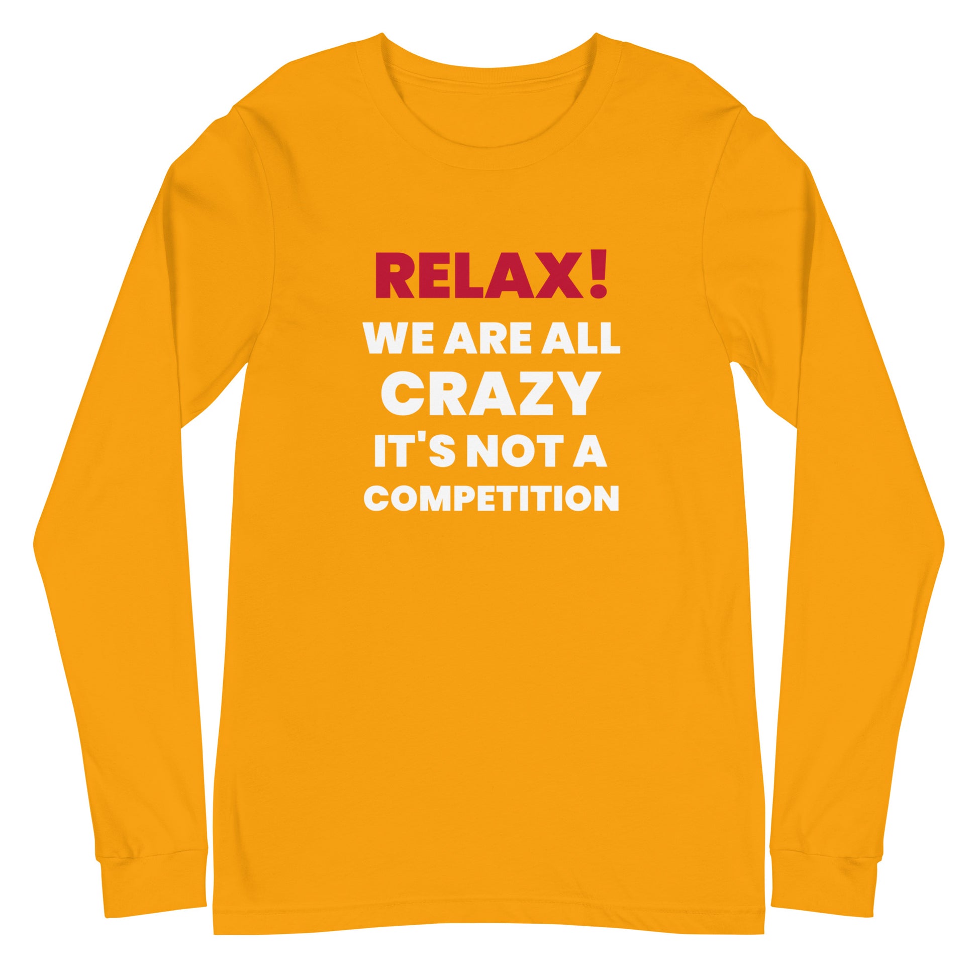 Relax! Unisex Long Sleeve Tee - Mighty Expressions