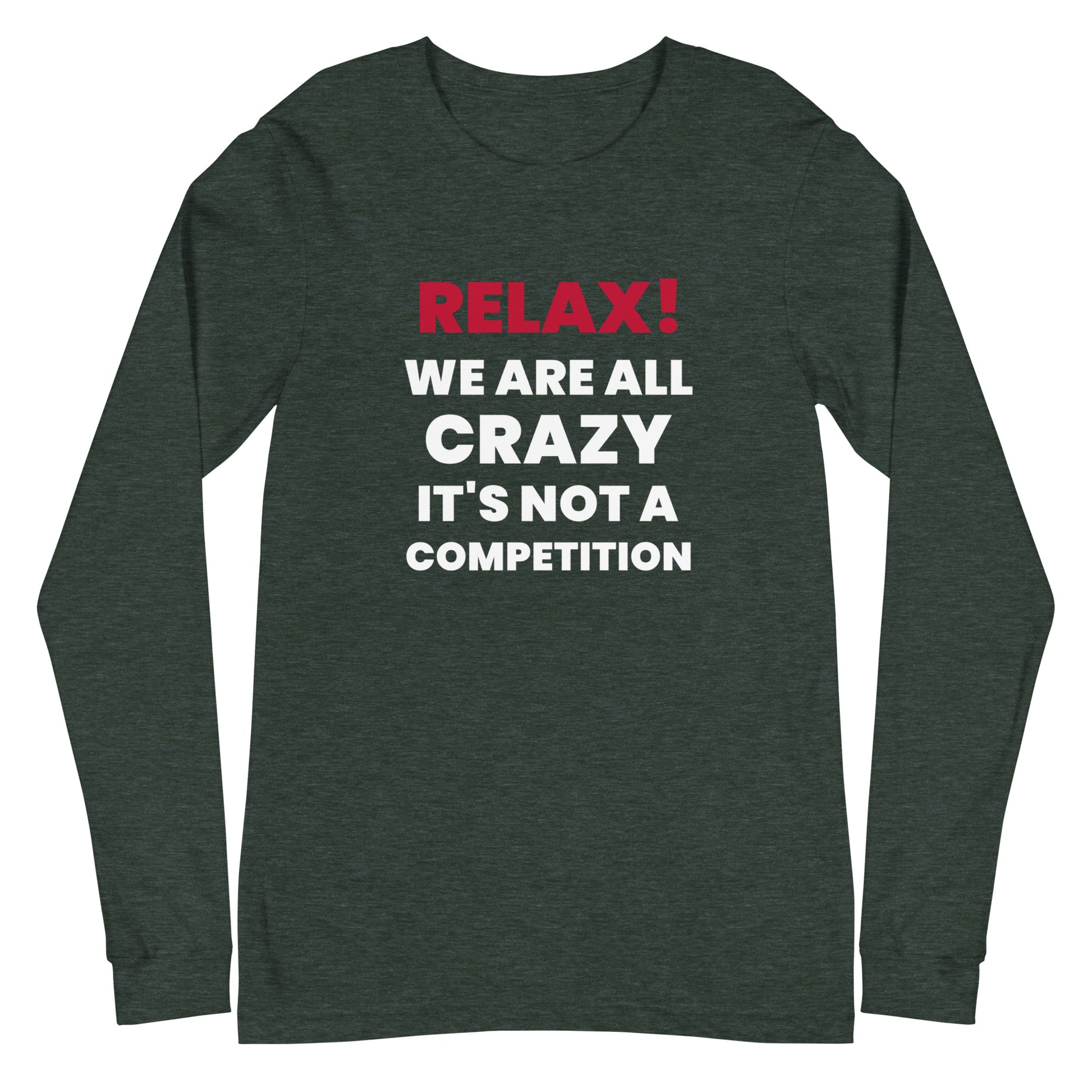 Relax! Unisex Long Sleeve Tee - Mighty Expressions